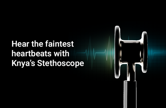 How Knya’s Stethoscope Helps Detect Even the Faintest Heart Sounds_